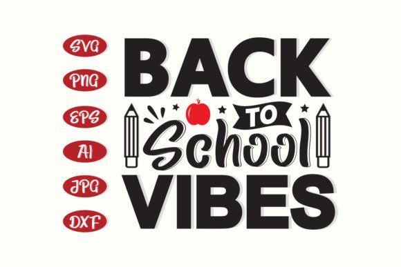 Back to School Vibes SVG: Graphics for Crafts & Small Business