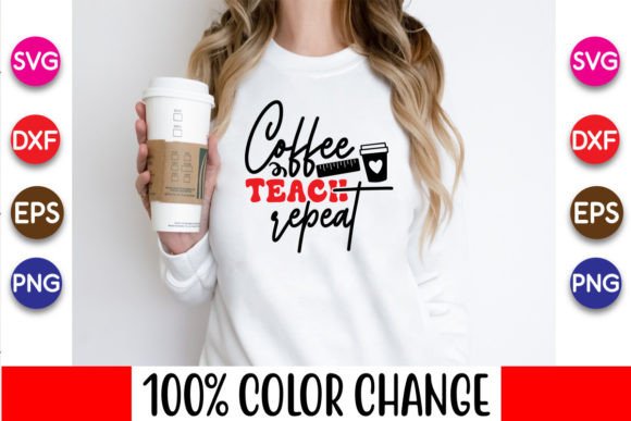 Coffee Teach Repeat, Back to School SVG