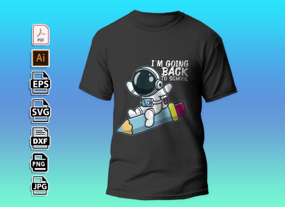 I'm Going Back to School T-shirt Graphics